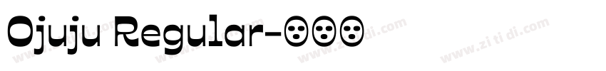 Ojuju Regular字体转换